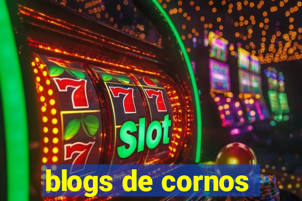 blogs de cornos